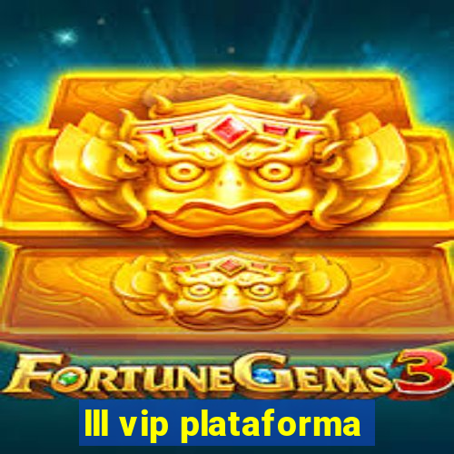 lll vip plataforma